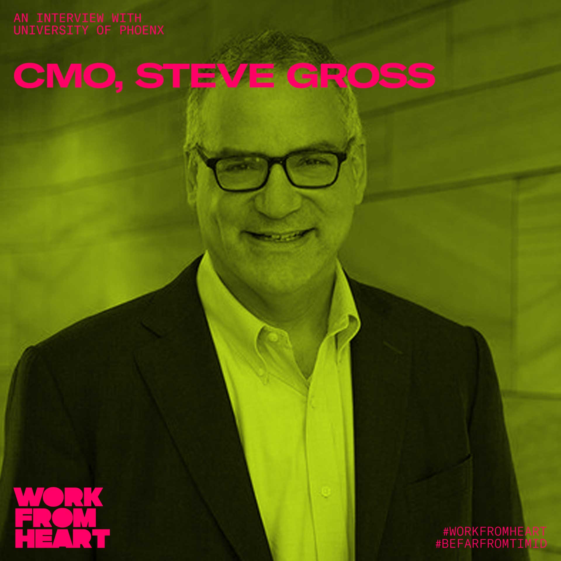 Work From Heart Episode 10: CMO Steve Gross