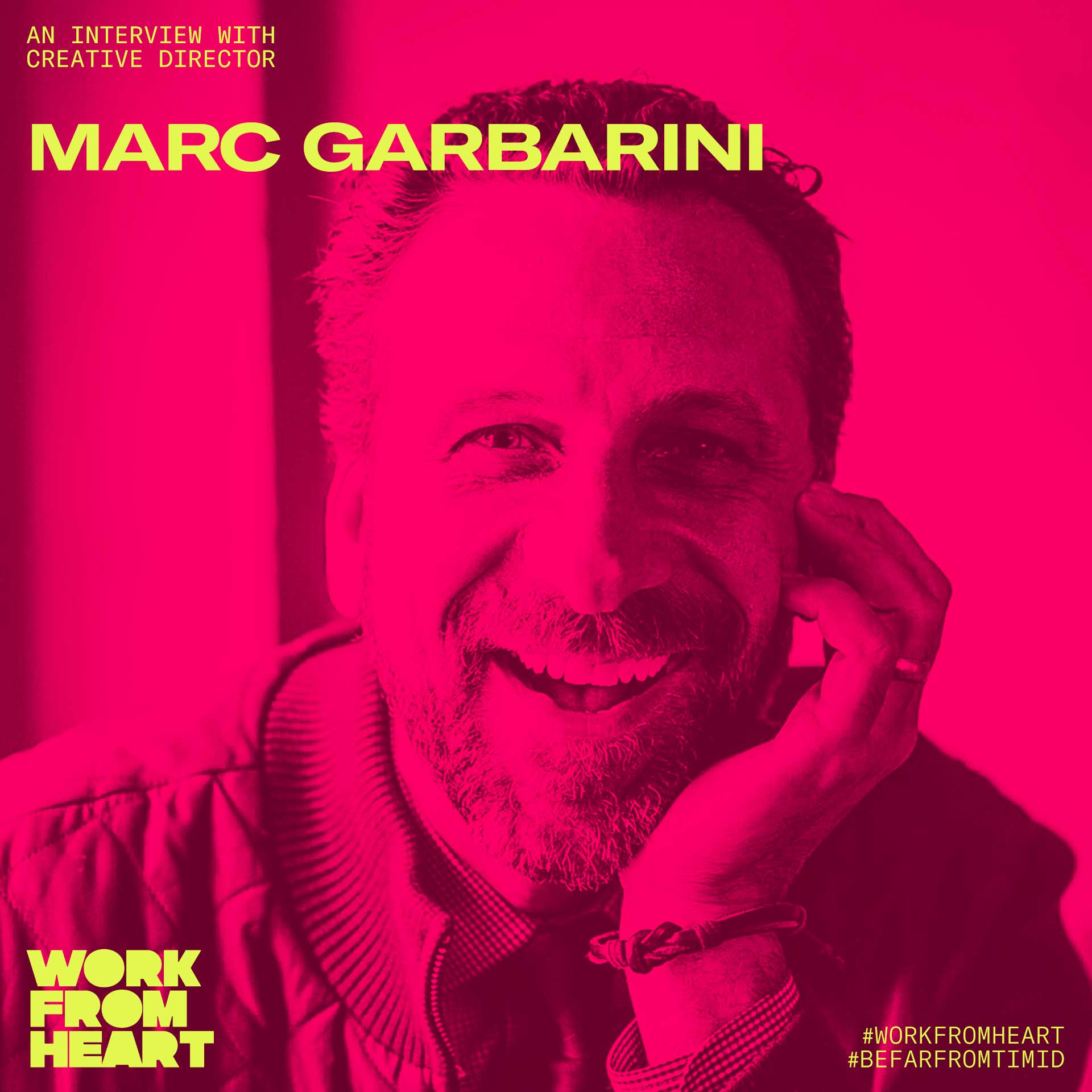 Work From Heart Episode 1: Marc Garbarini, Far From Timid's Executive Creative Director - Far From Timid