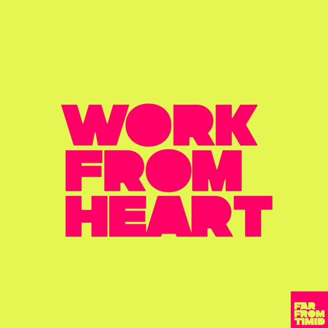Fall Hard in Love With Work and Life, Again - Far From Timid