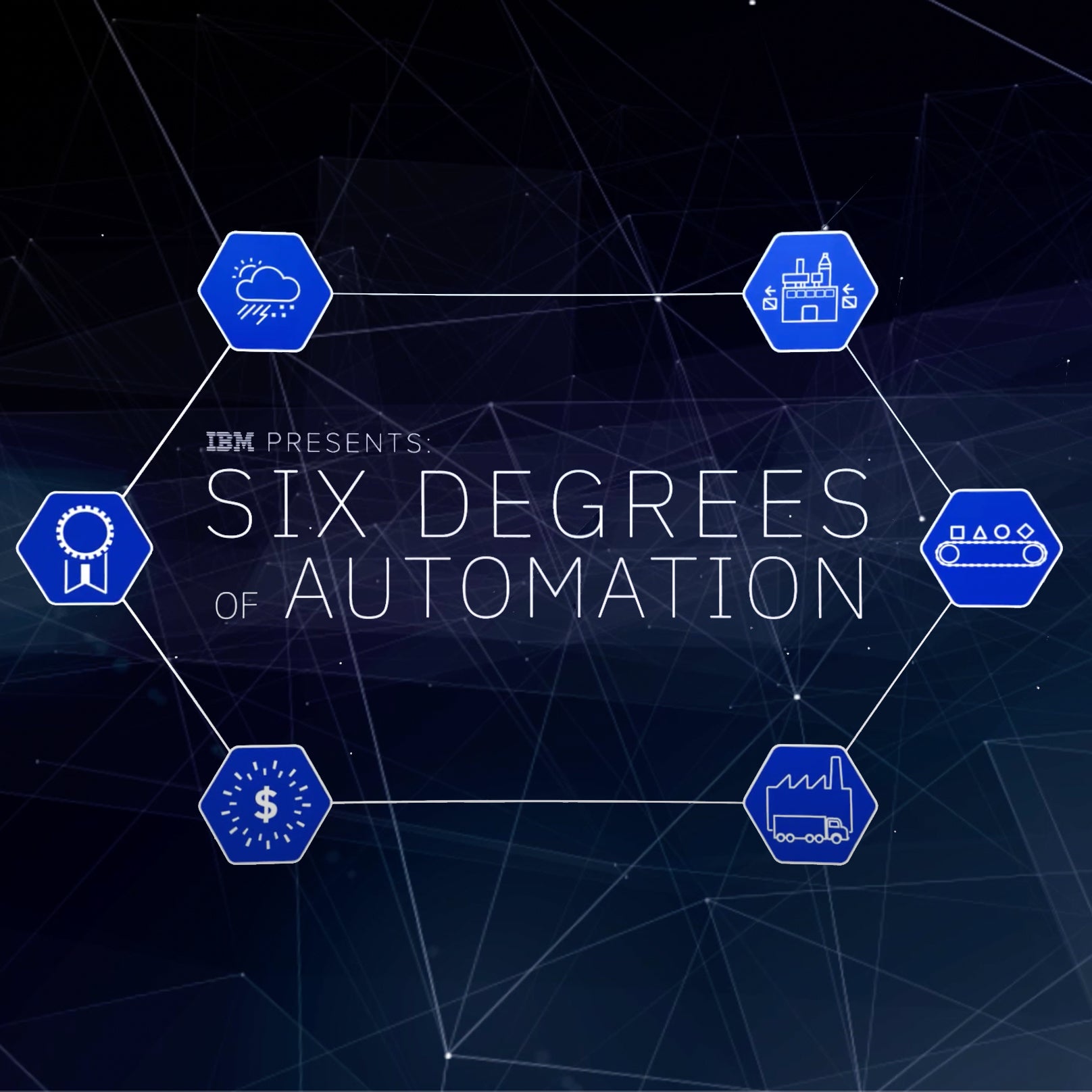BRAND FILM SERIES FOR IBM AUTOMATION: SIX DEGREES OF AUTOMATION